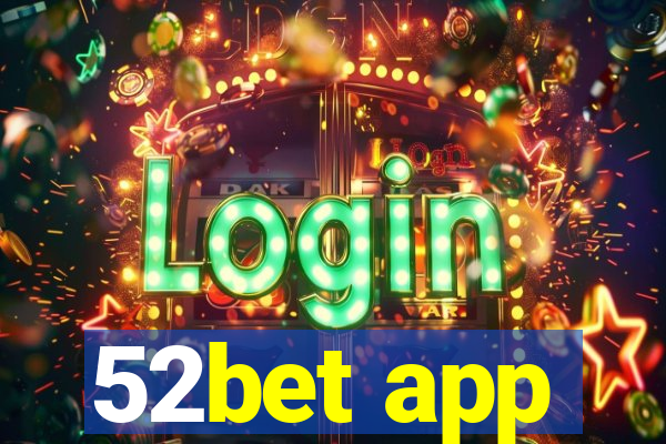 52bet app